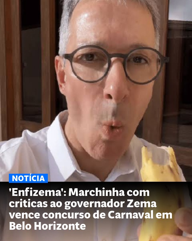 'Enfizema': Marchinha com criticas ao governador Zema vence concurso de Carnaval em Belo Horizonte - Post para compartilhamento via WhatsApp