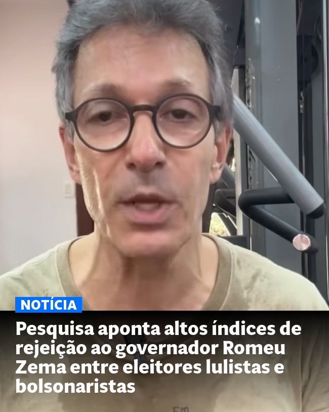 Pesquisa aponta altos índices de rejeição ao governador Romeu Zema entre eleitores lulistas e bolsonaristas - Post para compartilhamento via WhatsApp