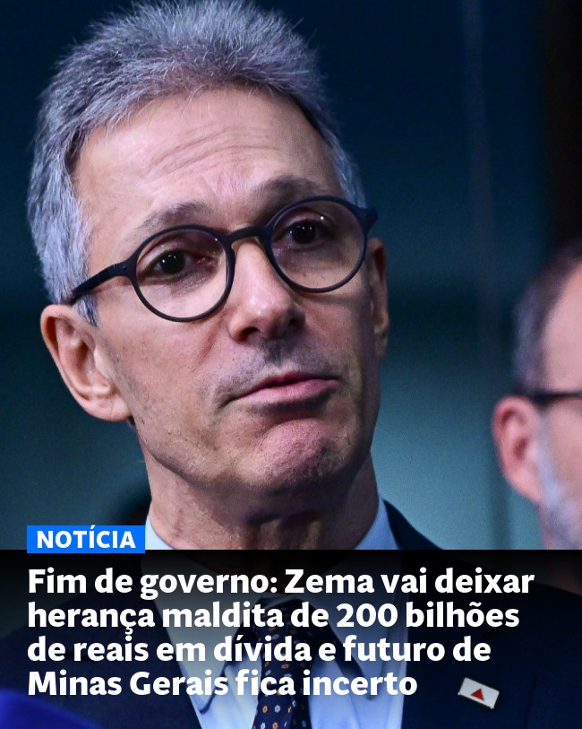 Fim de governo: Zema vai deixar herança maldita de 200 bilhões de reais em dívida e futuro de Minas Gerais fica incerto - Post para compartilhamento via WhatsApp
