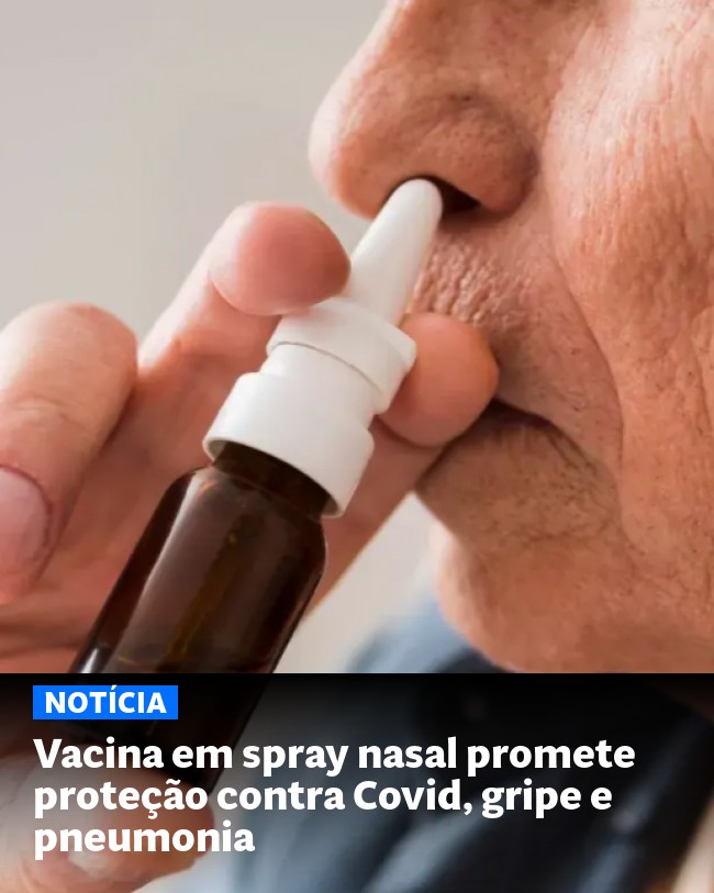 Vacina em spray nasal promete proteção contra Covid, gripe e pneumonia - Post para compartilhamento via WhatsApp