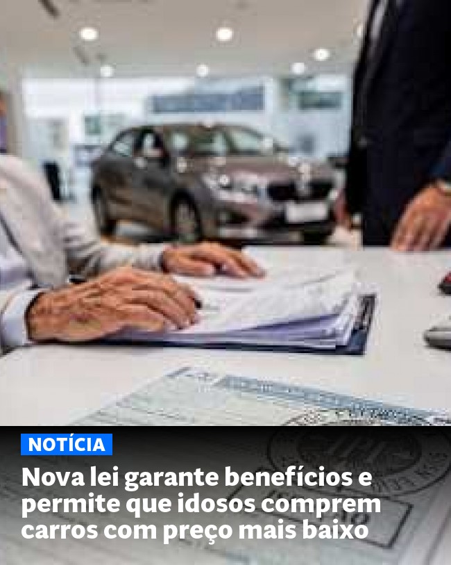 Nova lei garante benefícios e permite que idosos comprem carros com preço mais baixo - Post para compartilhamento via WhatsApp