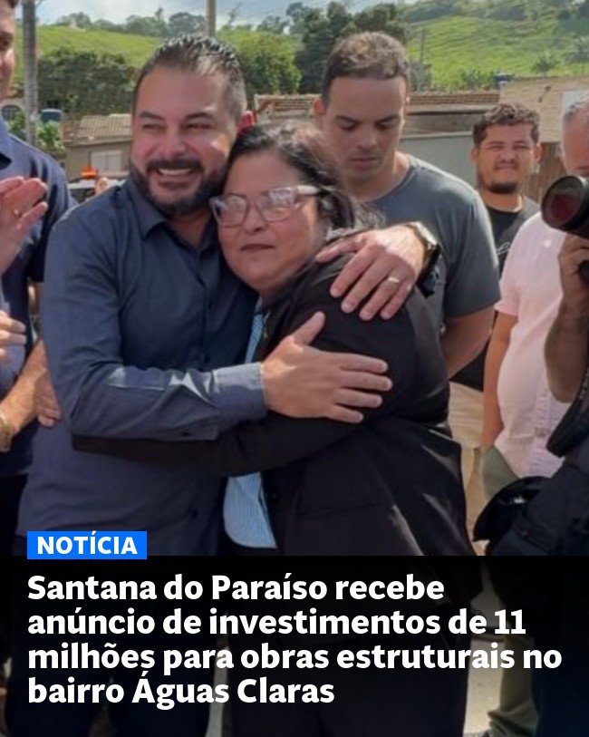 Santana do Paraíso recebe anúncio de investimentos de 11 milhões para obras estruturais no bairro Águas Claras - Post para compartilhamento via WhatsApp