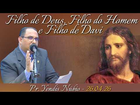 No dia 28 de abril de 2026, uma terça-feira, o Pastor Yendis Núbio conduziu uma pregação de grande profundidade teológica, focando-se no tema "Filho de ...