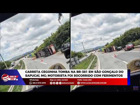 Um grave acidente MG foi registrado na manhã desta quarta-feira (21/10) em São Gonçalo do Sapucaí. Uma carreta cegonha tombou na BR-381 (Rodovia Fernão ...