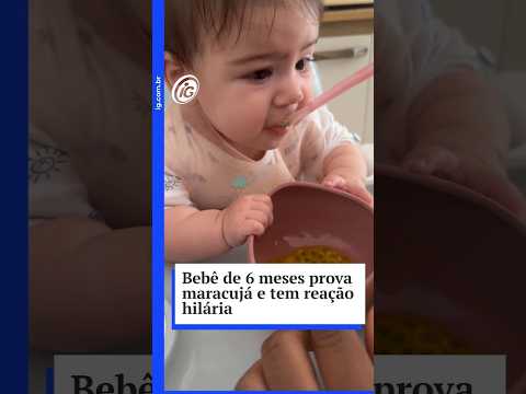 Bebê de 6 meses prova maracujá e sua reação viraliza na web